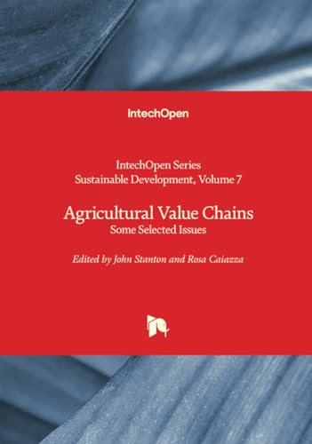 Agricultural Value Chains - Some Selected Issues (Sustainable Development, Band 7) von IntechOpen