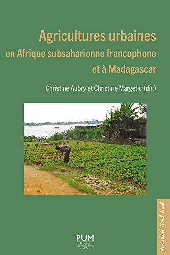 Agricultures urbaines en Afrique subsaharienne francophone et à Madagascar von PU MIDI