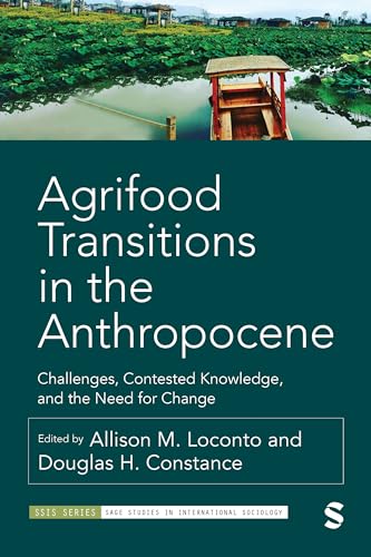 Agrifood Transitions in the Anthropocene: Challenges, Contested Knowledge, and the Need for Change (Sage Studies in International Sociology) von SAGE Publications Ltd