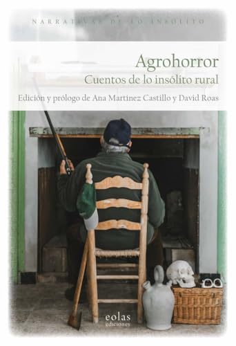 Agrohorror: Cuentos de lo insólito rural (Las puertas de lo posible, Band 42) von EOLAS EDICIONES