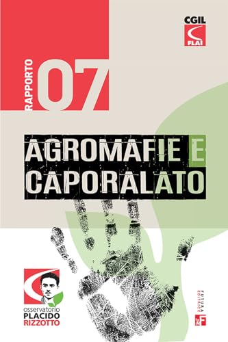 Agromafie e caporalato. Settimo rapporto (Rapporti) von Futura Editrice