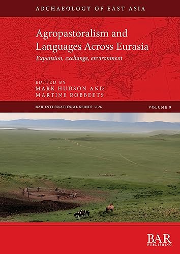 Agropastoralism and Languages Across Eurasia: Expansion, exchange, environment (International)