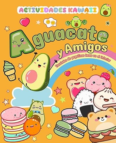 Aguacate y amigos actividades kawaii: Toneladas de pegatinas locas en el interior von Edicions Llibreria Universitària de Barcelona, SL