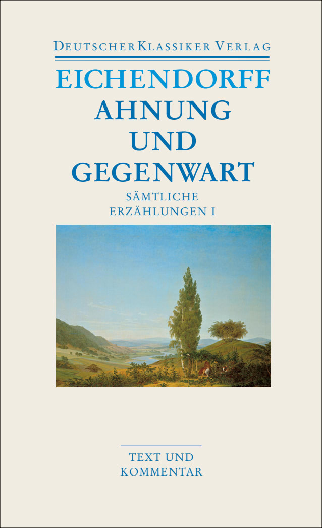 Ahnung und Gegenwart Ahnung und Gegenwart von Deutscher Klassiker Verlag