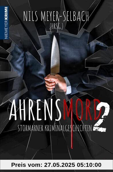 Ahrensmord 2: Stormarner Kriminalgeschichten