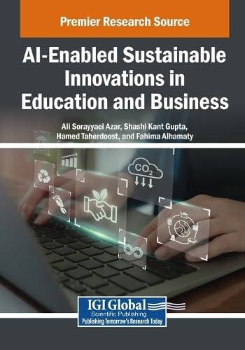 Ai-enabled Sustainable Innovations in Education and Business von IGI Global