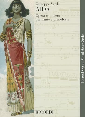 Aida: Opera Completa Per Canto E Pianoforte: Opera completa per canto pianoforte (Ricordi Opera Vocal Score)