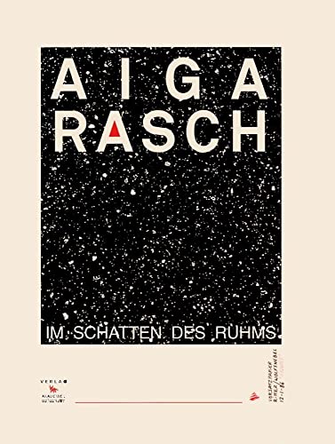 Aiga Rasch - Im Schatten des Ruhms: Bildband