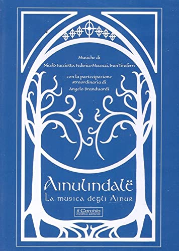 Ainulindalë. La musica degli Ainur. Con CD Audio Ainulindalë. La musica degli Ainur. Con CD Audio von Il Cerchio