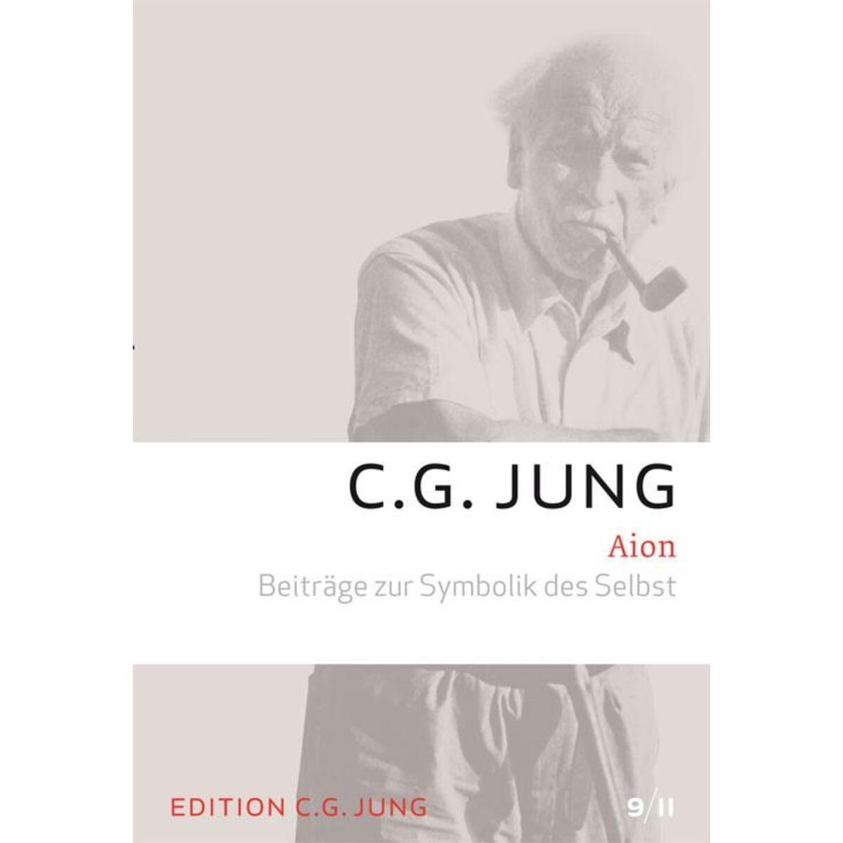 Aion - Beiträge zur Symbolik des Selbst Aion - Beiträge zur Symbolik des Selbst von Patmos-Verlag