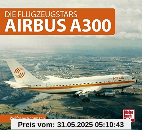 Airbus A300: Die Flugzeugstars