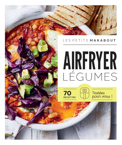 Airfryer - Légumes: 70 recettes testées pour vous ! Airfryer - Légumes: 70 recettes testées pour vous ! von MARABOUT