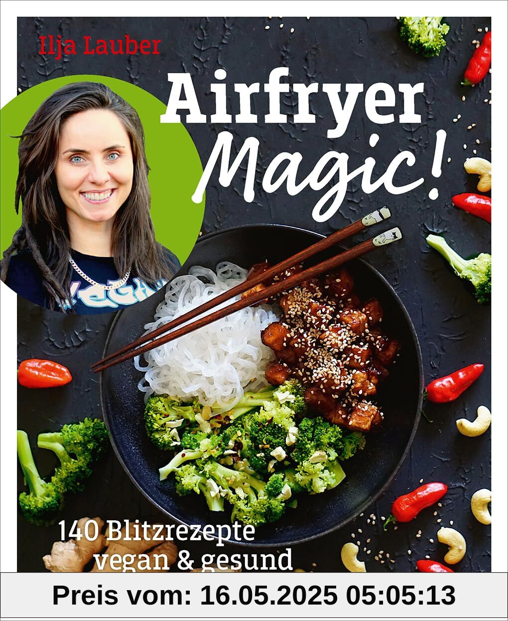 Airfryer Magic - 140 Blitzrezepte vegan & gesund Airfryer Magic - 140 Blitzrezepte vegan & gesund
