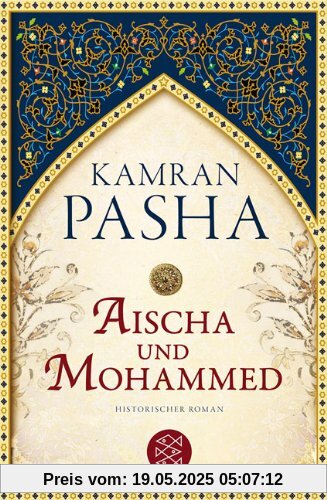 Aischa und Mohammed: Historischer Roman