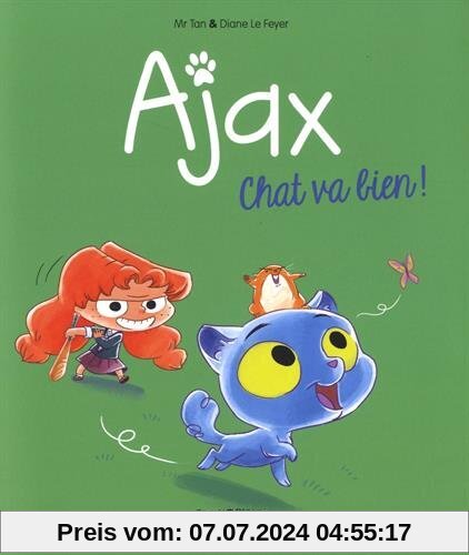 Ajax, Tome 1 : Chat va bien !