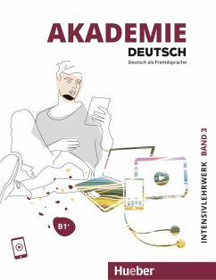 Akademie Deutsch B1+. Band 3- Intensivlehrwerk mit Audios online von Hueber