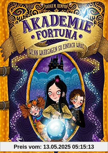 Akademie Fortuna - Wenn Wahrsagen so einfach wäre Akademie Fortuna - Wenn Wahrsagen so einfach wäre