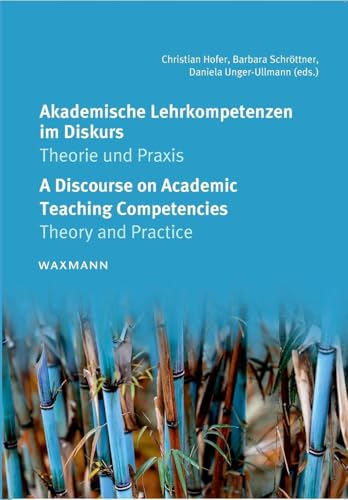 Akademische Lehrkompetenzen im Diskurs A Discourse on Academic Teaching Competencies: Theorie und Praxis Theory and Practice von Waxmann Verlag GmbH