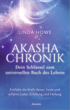 Akasha-Chronik - Dein Schlüssel zum universellen Buch des Lebens von Ansata