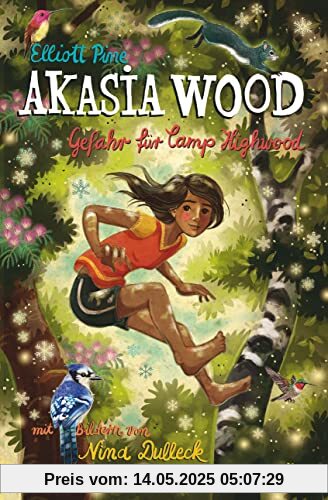 Akasia Wood – Gefahr für Camp Highwood: Spannendes Fantasyabenteuer ab 10 (Akasia Wood-Reihe, Band 2)