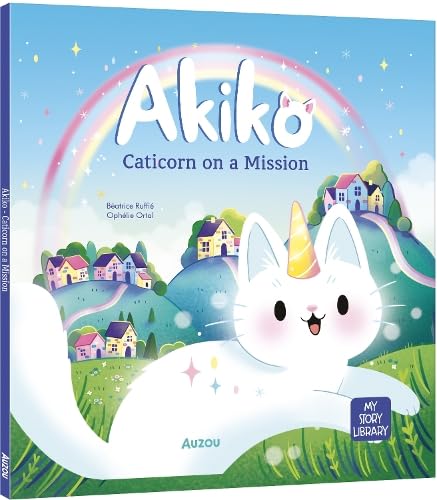 Akiko - Caticorn on a Mission (My Story Library) von Auzou