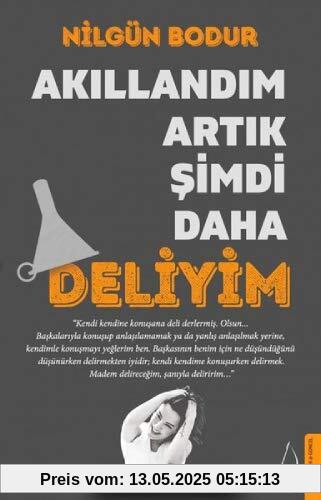 Akillandim Artik Simdi Daha Deliyim: Ya Normal Olsaydim?: Ya Normal Olsaydım?