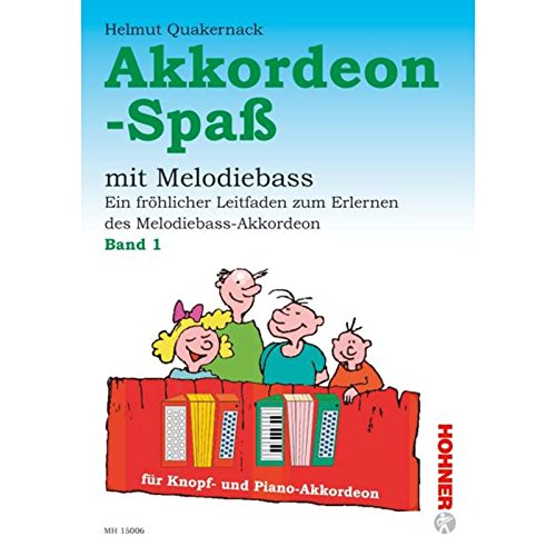 Akkordeon-Spaß: Ein fröhlicher Leitfaden zum Erlernen des Melodiebass-Akkordeon. Band 1. Knopf- und Piano-Melodiebass-Akkordeon.