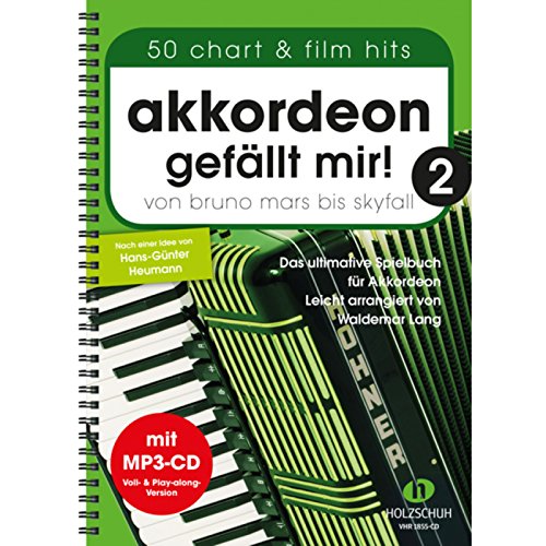 Akkordeon gefällt mir! 2 (mit MP3-CD): Von Bruno Mars bis Skyfall -Das ultimative Spielbuch für Akkordeon, leicht arrangiert Akkordeon gefällt mir! 2 (mit MP3-CD): Von Bruno Mars bis Skyfall -Das ultimative Spielbuch für Akkordeon, leicht arrangiert