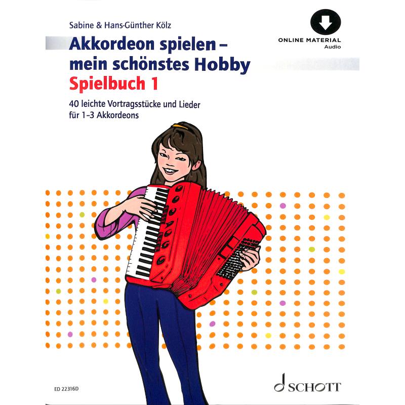 Akkordeon spielen mein schönstes Hobby 1 | Spielbuch Akkordeon spielen mein schönstes Hobby 1 | Spielbuch