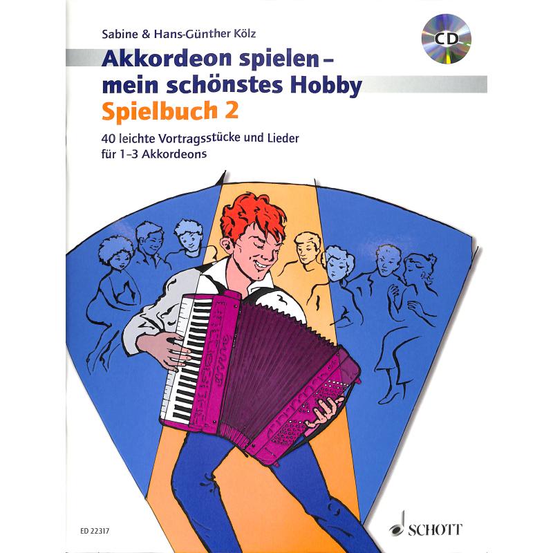 Akkordeon spielen mein schönstes Hobby 2 | Spielbuch 2 Akkordeon spielen mein schönstes Hobby 2 | Spielbuch 2