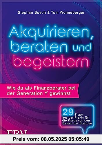 Akquirieren, beraten und begeistern: Wie du als Finanzberater bei der Generation Y gewinnst