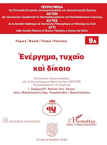 Akt, Zufall und Recht: Referate gehalten am Interdisziplinären Seminar 2017–2018 (Akten der Griechischen Gesellschaft für rechtsphilosophische und rechtshistorische Forschung) von Duncker & Humblot