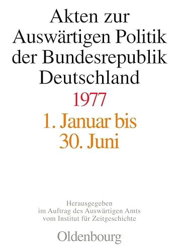 Akten zur Auswärtigen Politik der Bundesrepublik Deutschland 1977, 2 Teilbde.