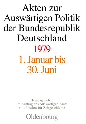 Akten zur Auswärtigen Politik der Bundesrepublik Deutschland 1979