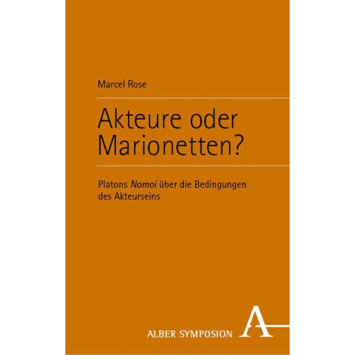 Akteure oder Marionetten? Akteure oder Marionetten? von Karl Alber i.d. Nomos Vlg