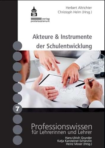 Akteure & Instrumente der Schulentwicklung (Professionswissen für Lehrerinnen und Lehrer)