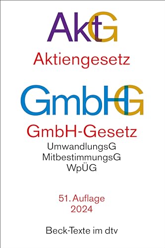 Aktiengesetz, GmbH-Gesetz: mit Umwandlungsgesetz, Wertpapiererwerbs- und Übernahmegesetz, Mitbestimmungsgesetzen, EU-AbschlussprüfungsVO, Sanierungs- ... Governance Kodex (Beck-Texte im dtv) von beck im dtv
