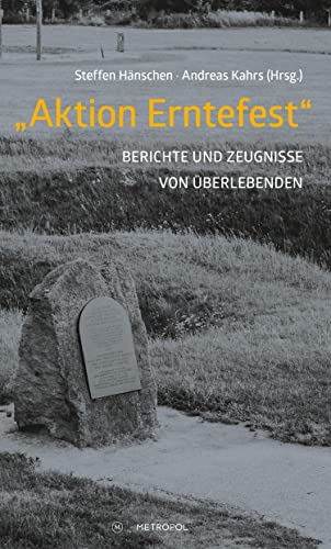 „Aktion Erntefest“: Berichte und Zeugnisse Überlebender