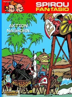 Aktion Nashorn / Spirou + Fantasio Bd.4 von Carlsen / Carlsen Comics