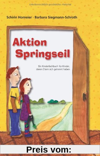 Aktion Springseil. Ein Kinderfachbuch für Kinder, deren Eltern sich getrennt haben
