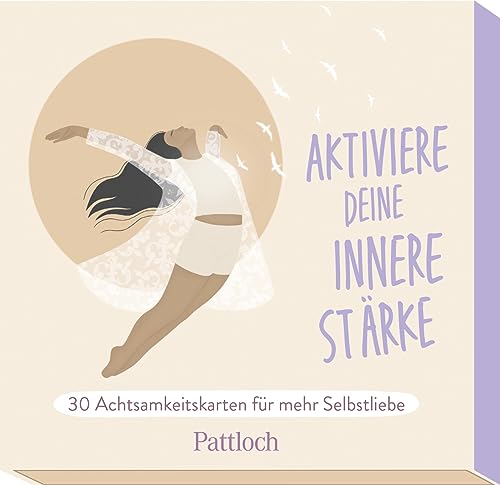 Aktiviere deine innere Stärke: 30 Achtsamkeitskarten für mehr Selbstliebe. Mit Zitaten, Affirmationen und kleinen Übungen in hochwertiger Schuberbox von Pattloch Geschenkbuch