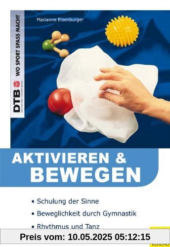 Aktivieren und Bewegen von älteren Menschen: Schulung der Sinne. Beweglichkeit durch Gymnastik. Rhytmus und Tanz