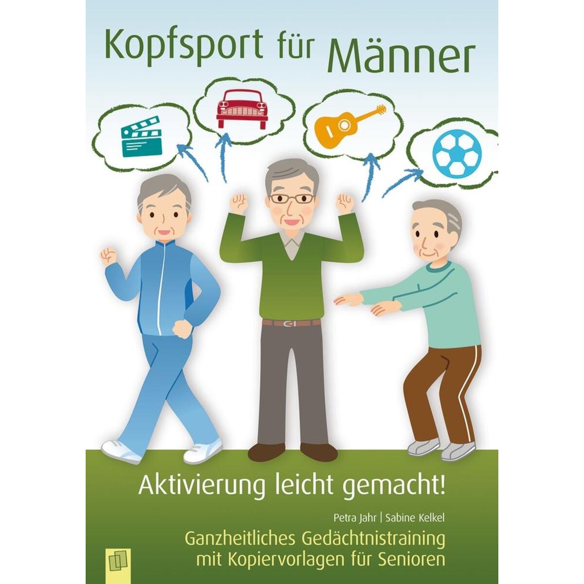 Aktivierung leicht gemacht! Kopfsport für Männer Aktivierung leicht gemacht! Kopfsport für Männer von Verlag an der Ruhr GmbH
