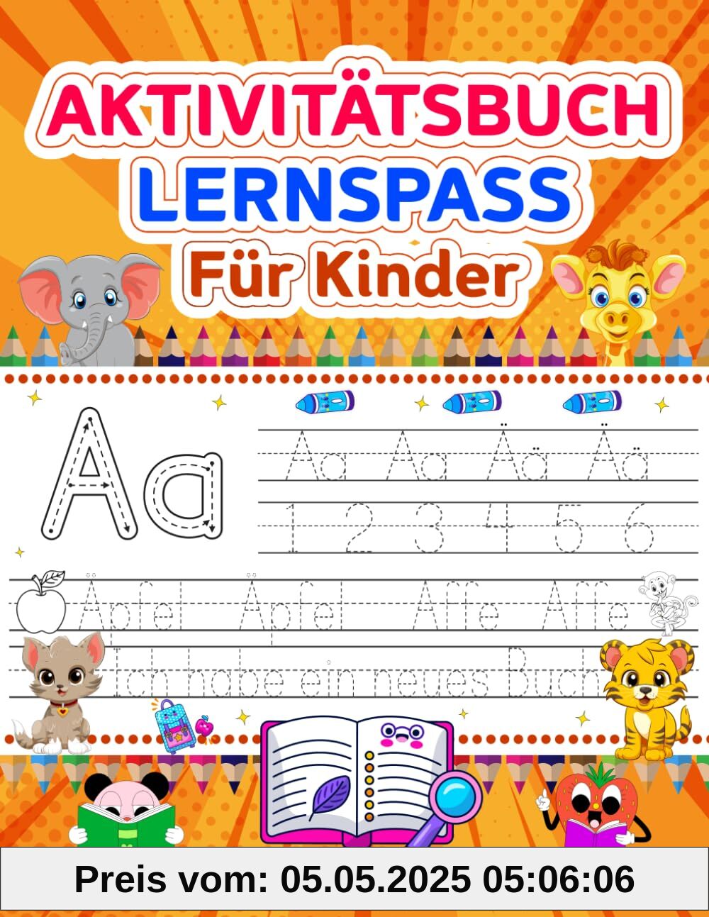 Aktivitätsbuch: Das Vorschule Übungsbuch für Kinder ab 5 Jahren, einfach Buchstaben und Zahlen lernen plus Schwungübungen, Zählspiel, ... Punkt an Punkt verbinden und vielen mehr. Aktivitätsbuch: Das Vorschule Übungsbuch für Kinder ab 5 Jahren, einfach Buchstaben und Zahlen lernen plus Schwungübungen, Zählspiel, ... Punkt an Punkt verbinden und vielen mehr.
