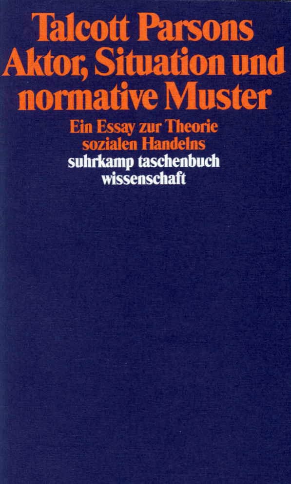 Aktor, Situation und normative Muster Aktor, Situation und normative Muster von Suhrkamp Verlag