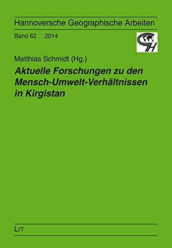 Aktuelle Forschungen zu den Mensch-Umwelt-Verhältnissen in Kirgistan Aktuelle Forschungen zu den Mensch-Umwelt-Verhältnissen in Kirgistan