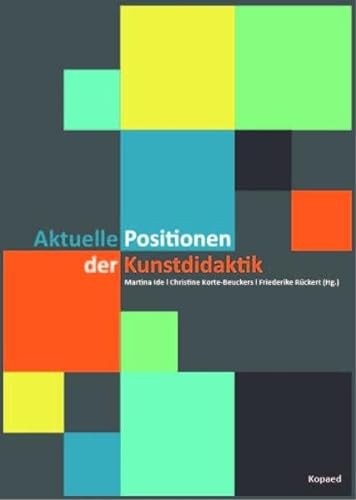 Aktuelle Positionen der Kunstdidaktik von Kopd Verlag