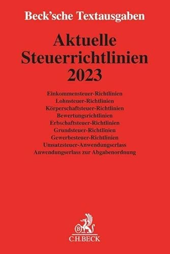 Aktuelle Steuerrichtlinien 2023: Rechtsstand: 1. Januar 2023 (Beck'sche Textausgaben) von C.H.Beck
