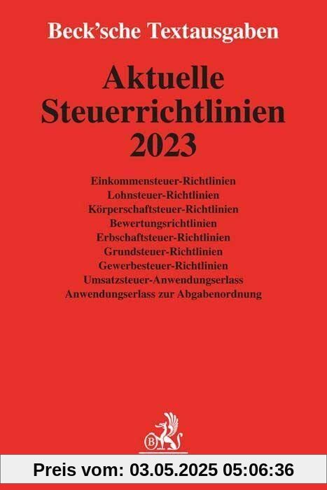 Aktuelle Steuerrichtlinien 2023: Rechtsstand: 1. Januar 2023 (Beck'sche Textausgaben)