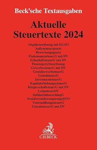 Aktuelle Steuertexte 2024: Textausgabe - Rechtsstand: 1. Januar 2024 (Beck'sche Textausgaben)